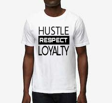 Hustle, Respect, & Loyalty (White)