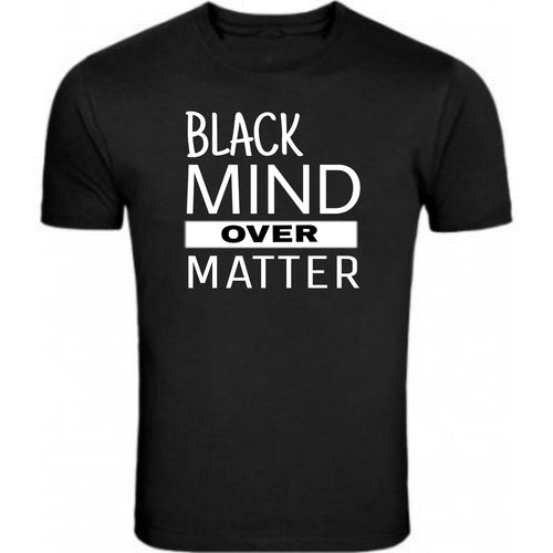 Black Mind Over Matter