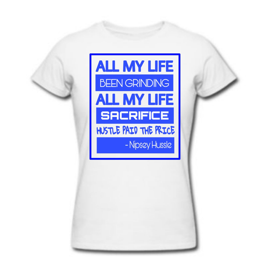 Grinding All My Life Women's T-shirt