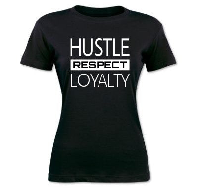 Hustle, Respect, & Loyalty (Ladies Black)