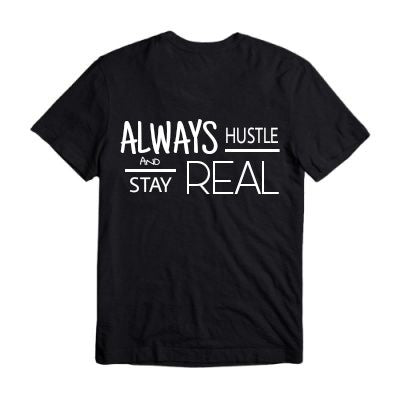 Always Hustle and Stay Real kids